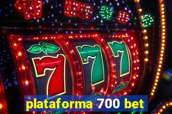 plataforma 700 bet